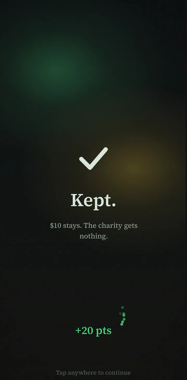The screen after a kept day: a check mark, Kept. $10 stays. The charity gets nothing. Plus 20 points.
